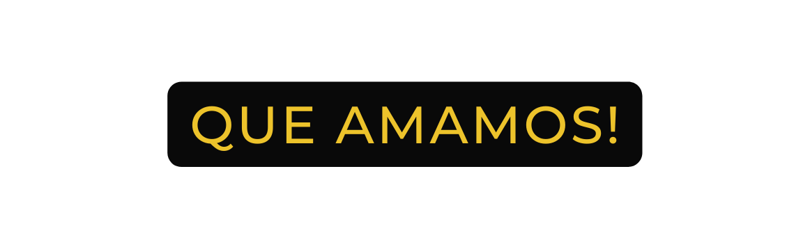 que amamos